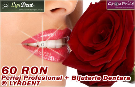 Periaj Profesional pentru indepartarea placii bacteriene + Aplicare Bijuterie Dentara Cristal @ Clinica LYRDENT